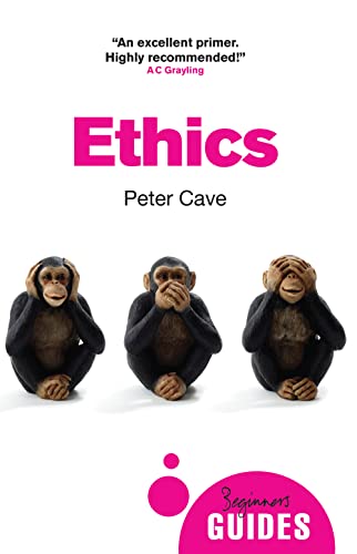 Ethics: A Beginner's Guide (Beginner's Guides) von ONEWorld Publications